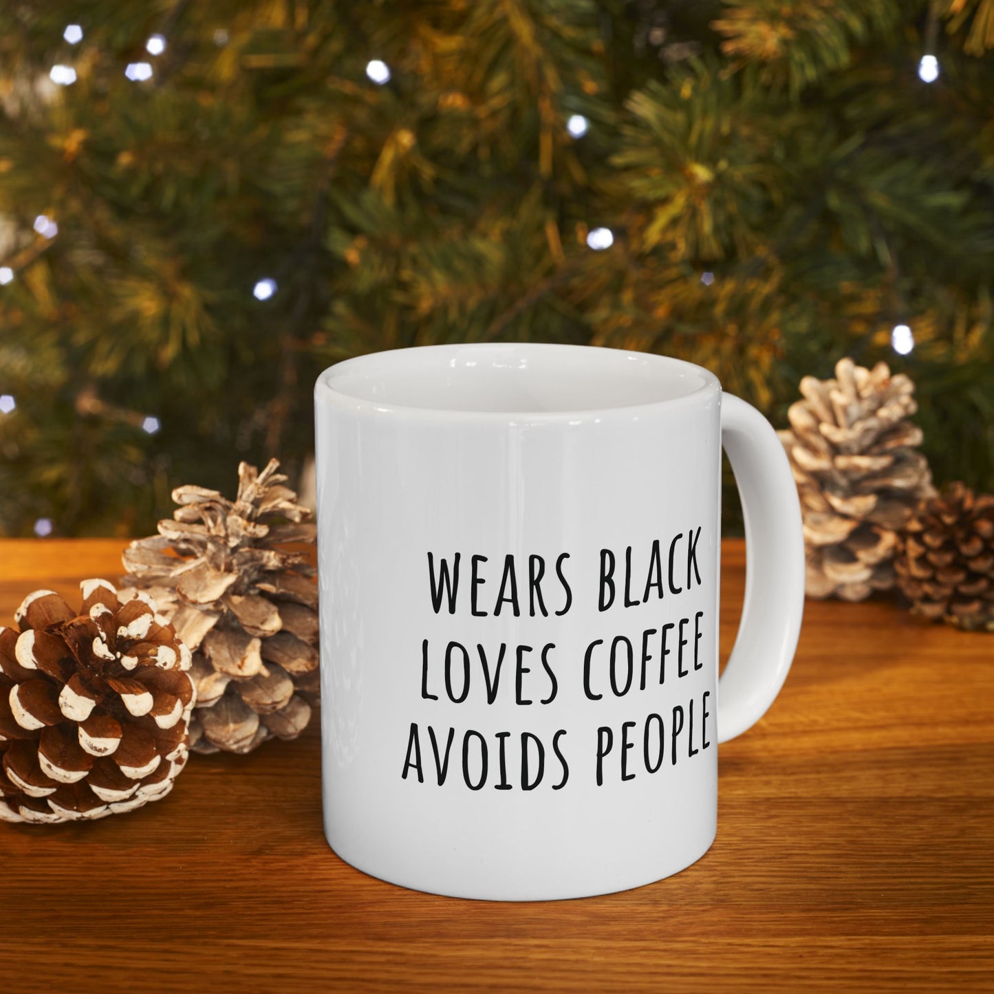 Wears Black, Loves Coffee, Avoids People 11 oz Ceramic Coffee Mug