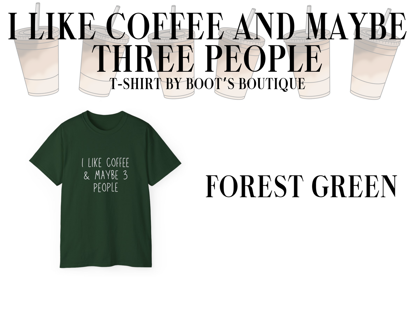 I Like Coffee and Maybe 3 People T-Shirt