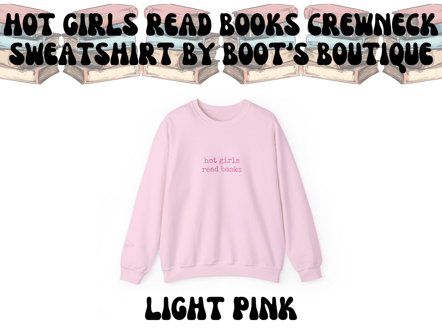 Hot Girls Read Books Crewneck Sweatshirt