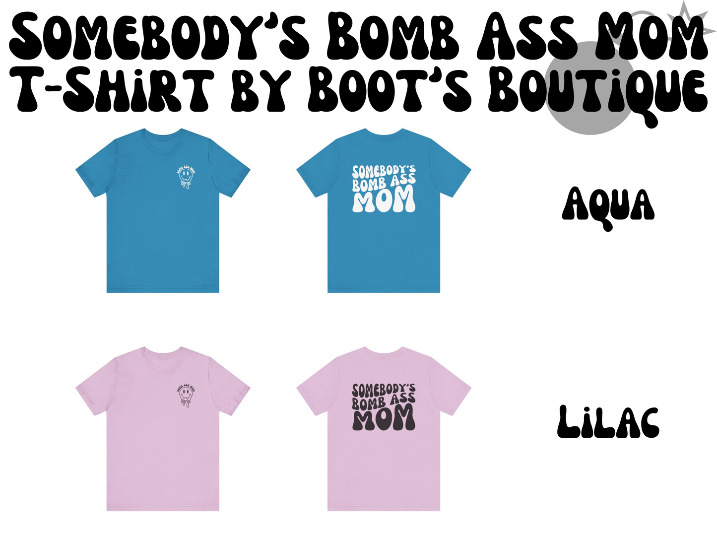 Bomb Ass Mom T-Shirt