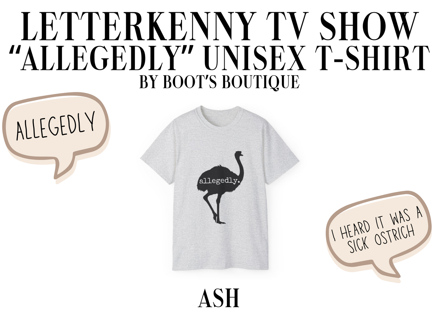 Allegedly Letterkenny TV Show Unisex T-Shirt