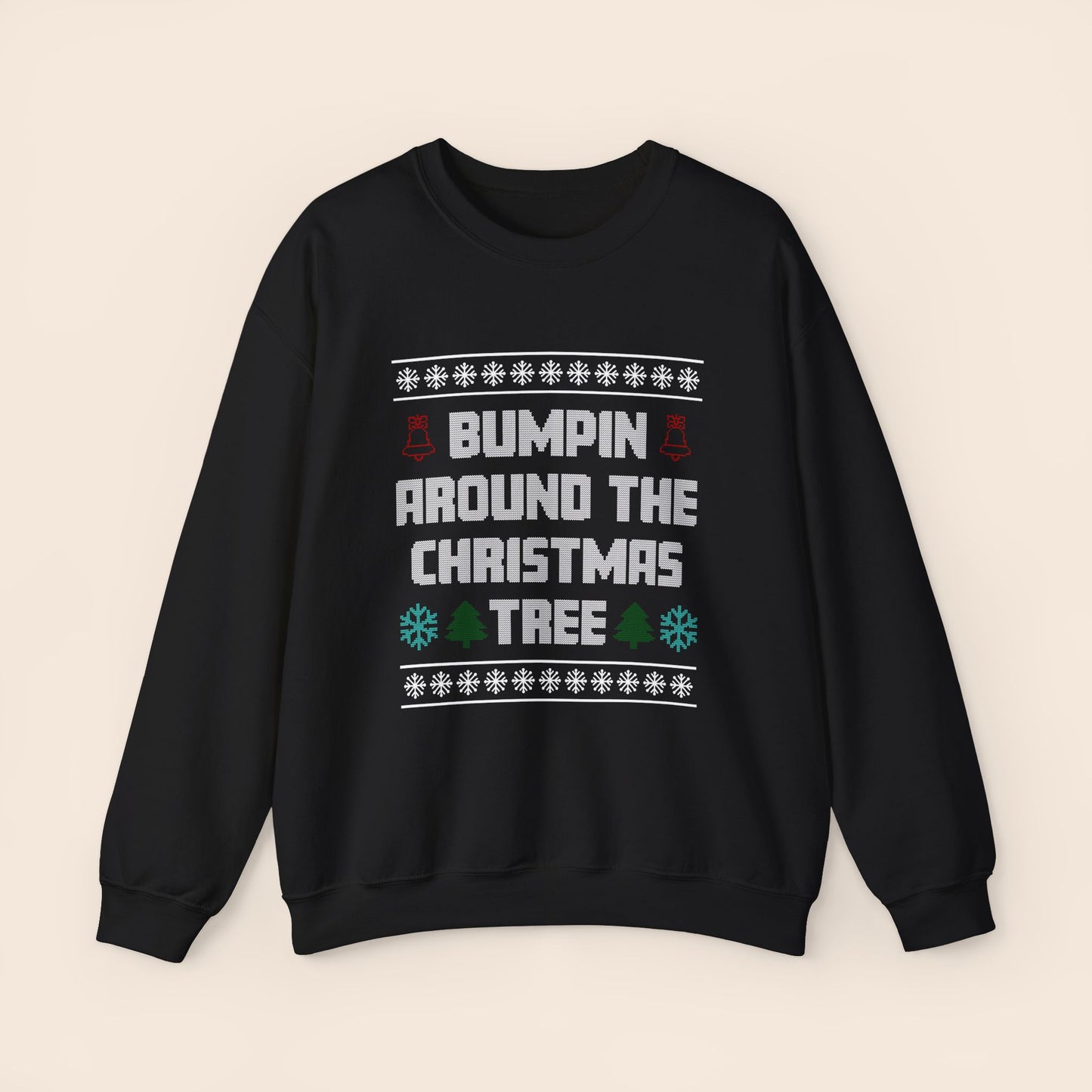 Bumpin' Around the Christmas Tree Christmas Pregnancy Crewneck Sweatshirt