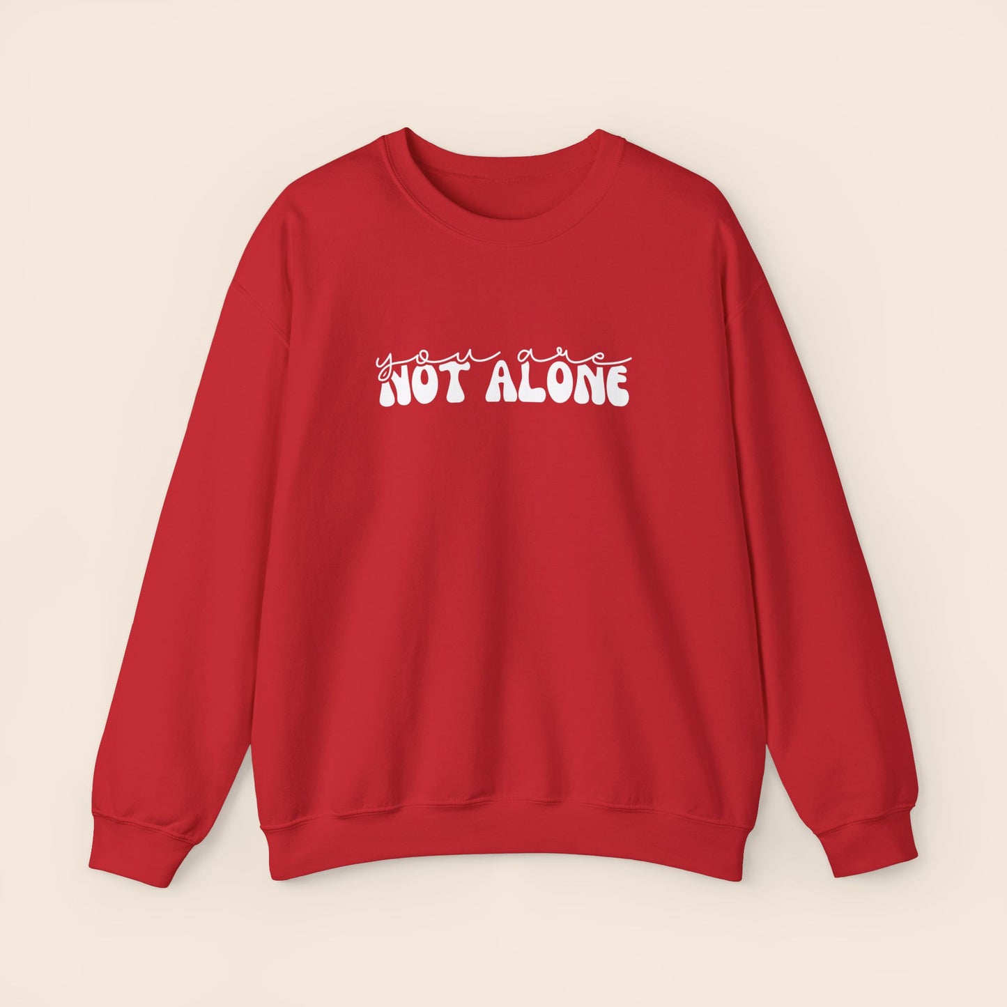 You Are Not Alone - Mental Health Crewneck Sweatshirt