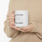 You Are Never Alone If You Have Demons 11 oz Ceramic Coffee Mug