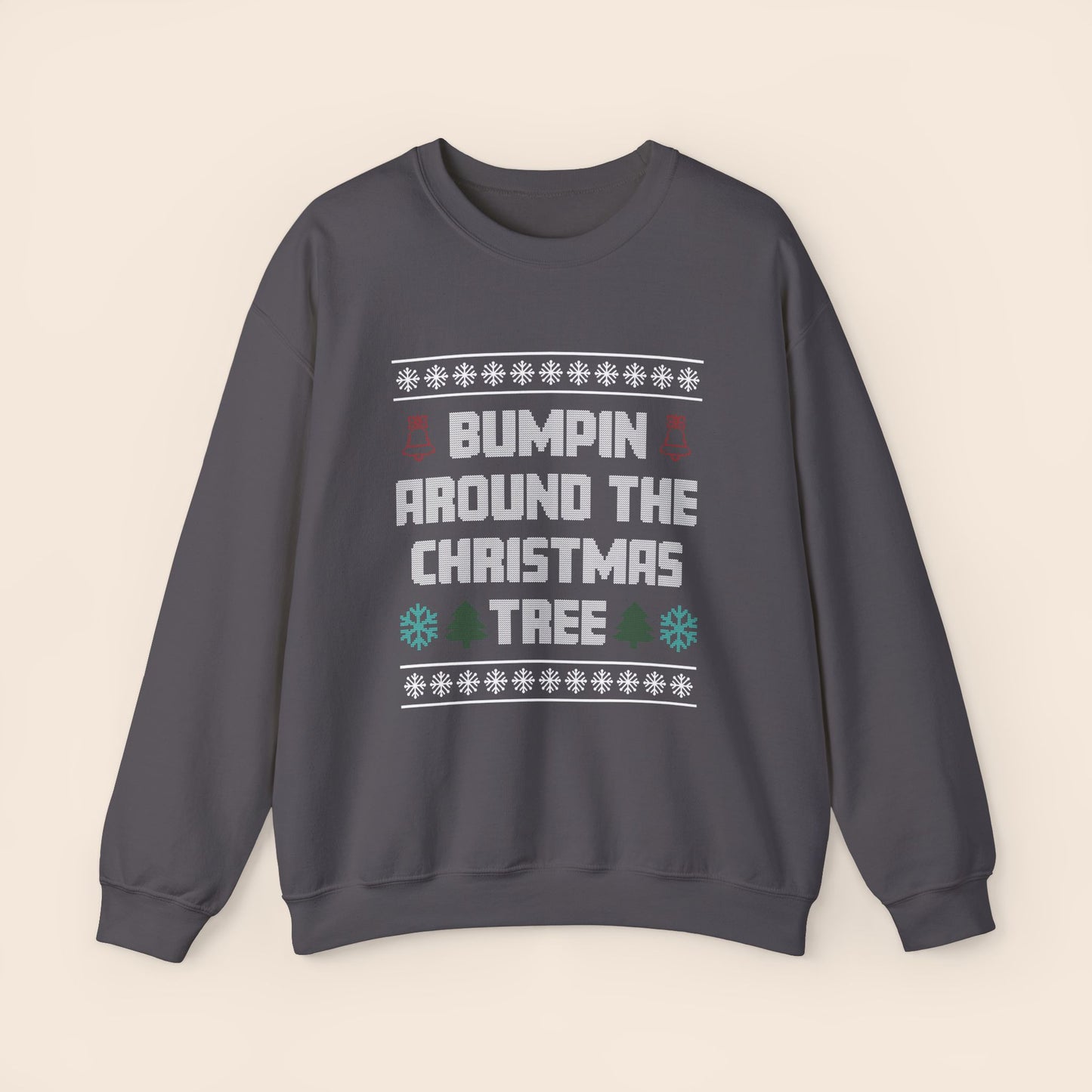 Bumpin' Around the Christmas Tree Christmas Pregnancy Crewneck Sweatshirt