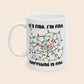 It's Fine I'm Fine Everything is Fine 11oz Ceramic Christmas Coffee Mug