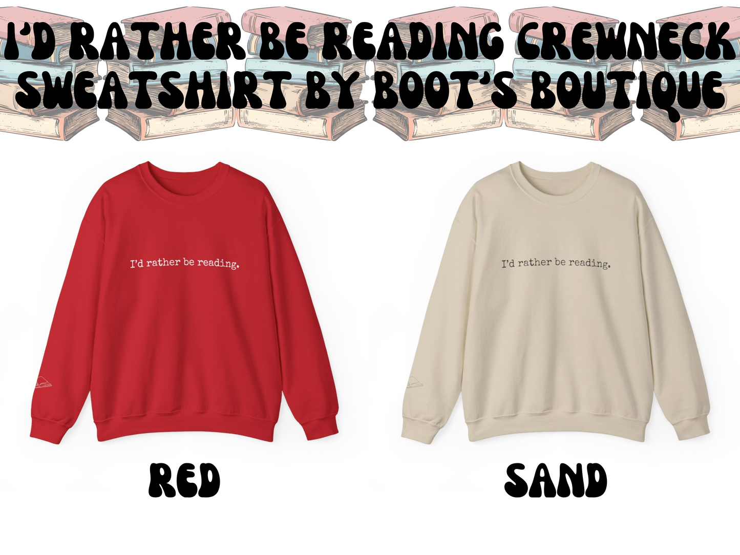 I'd Rather Be Reading Crewneck Sweatshirt