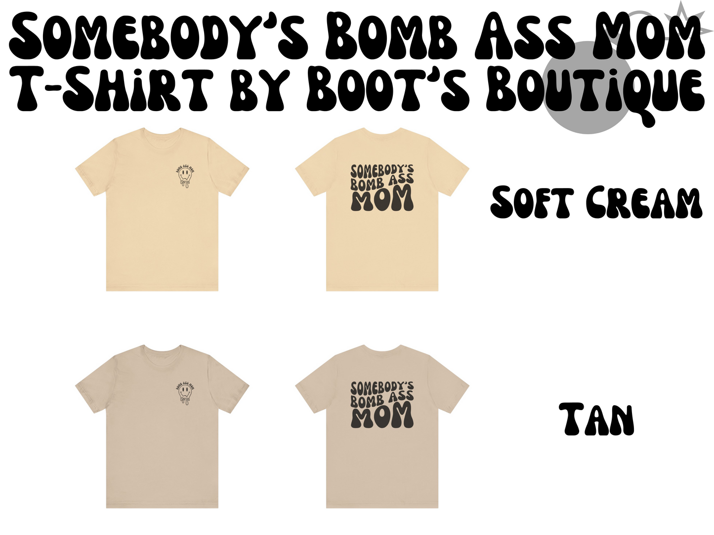 Bomb Ass Mom T-Shirt