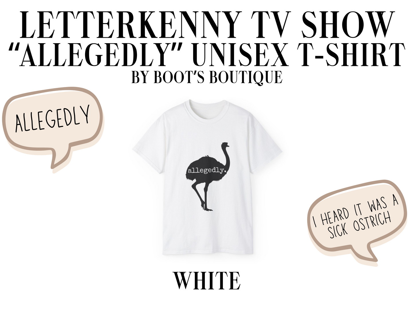 Allegedly Letterkenny TV Show Unisex T-Shirt