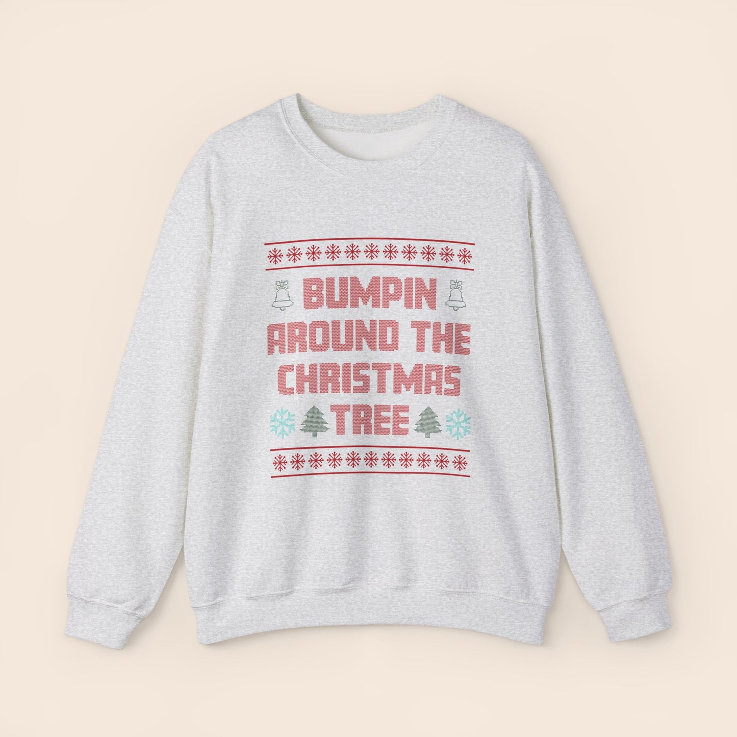 Bumpin' Around the Christmas Tree Christmas Pregnancy Crewneck Sweatshirt