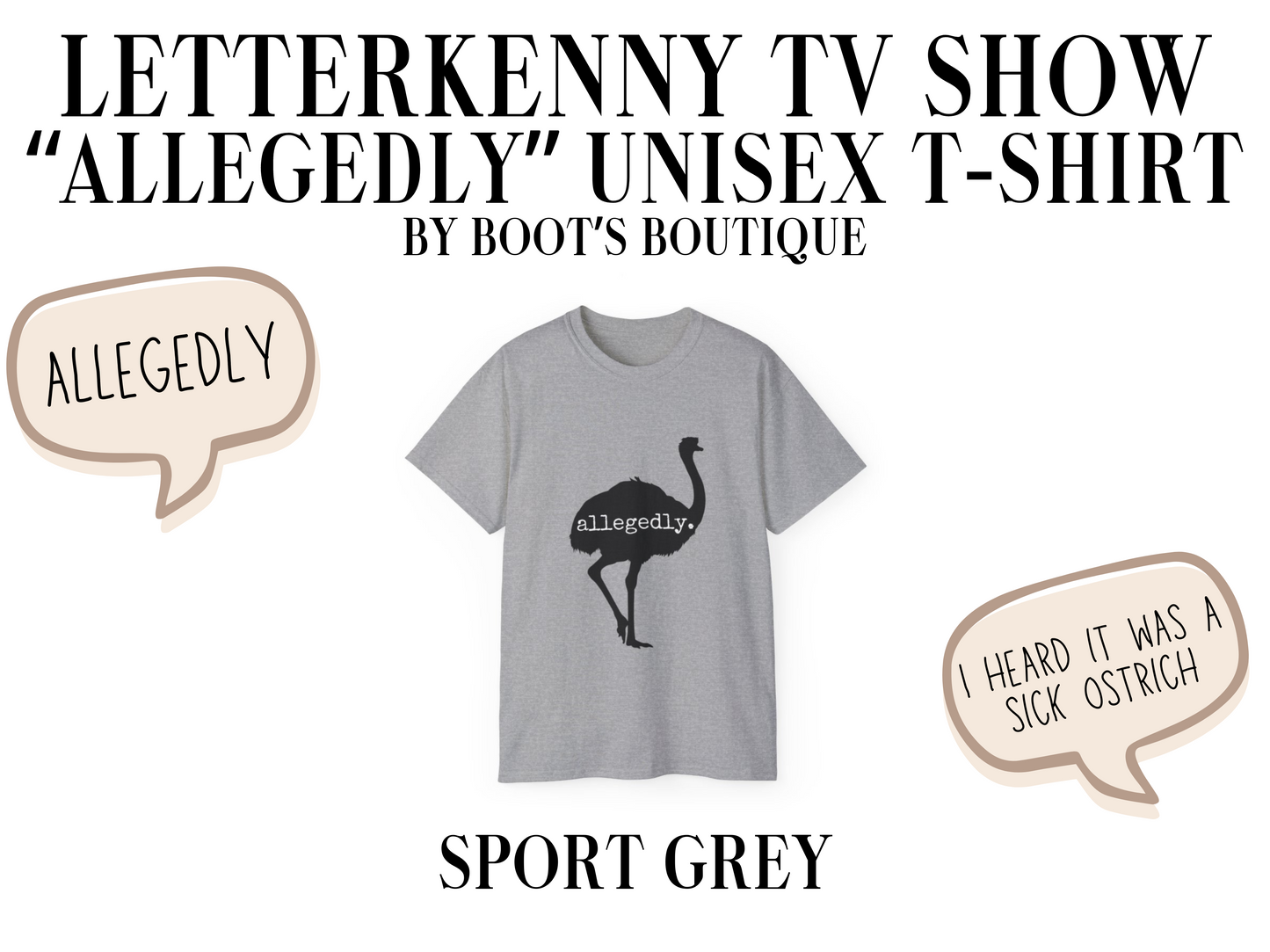 Allegedly Letterkenny TV Show Unisex T-Shirt