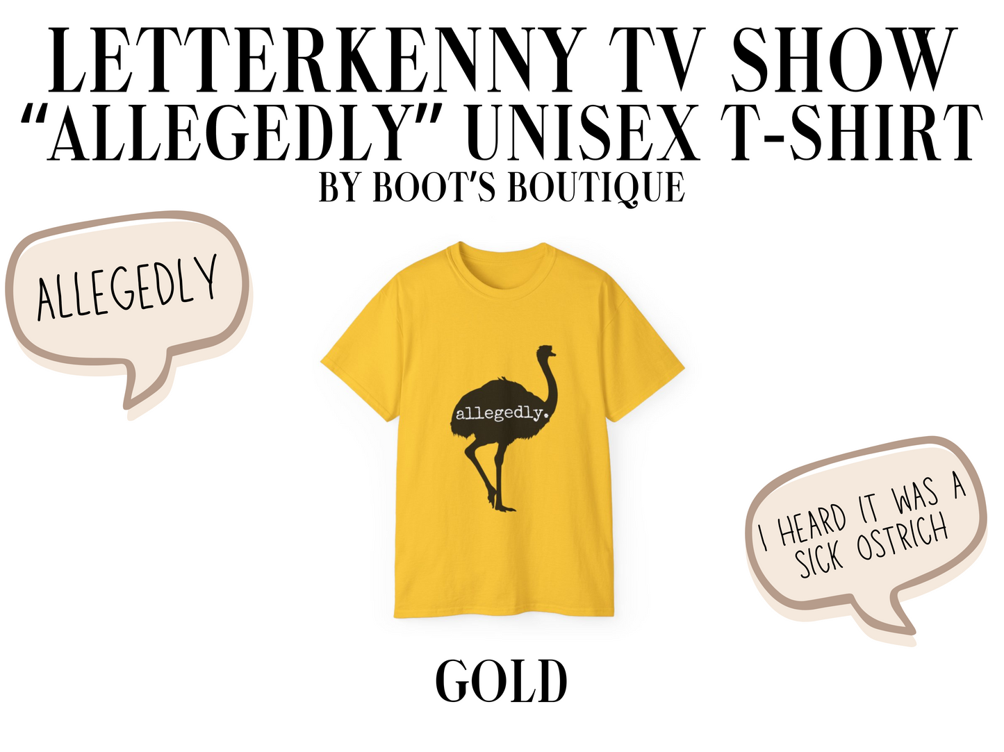 Allegedly Letterkenny TV Show Unisex T-Shirt