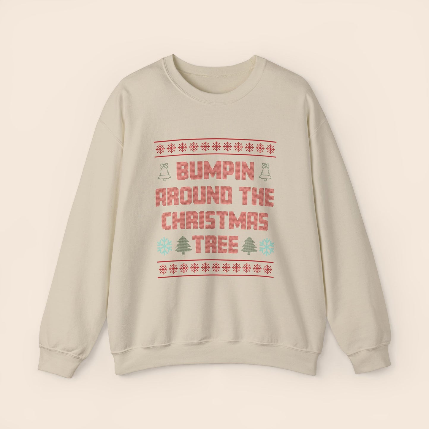 Bumpin' Around the Christmas Tree Christmas Pregnancy Crewneck Sweatshirt