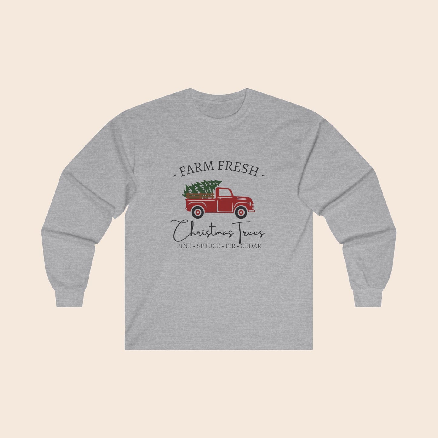 Farm Fresh Christmas Trees Long Sleeve T-Shirt