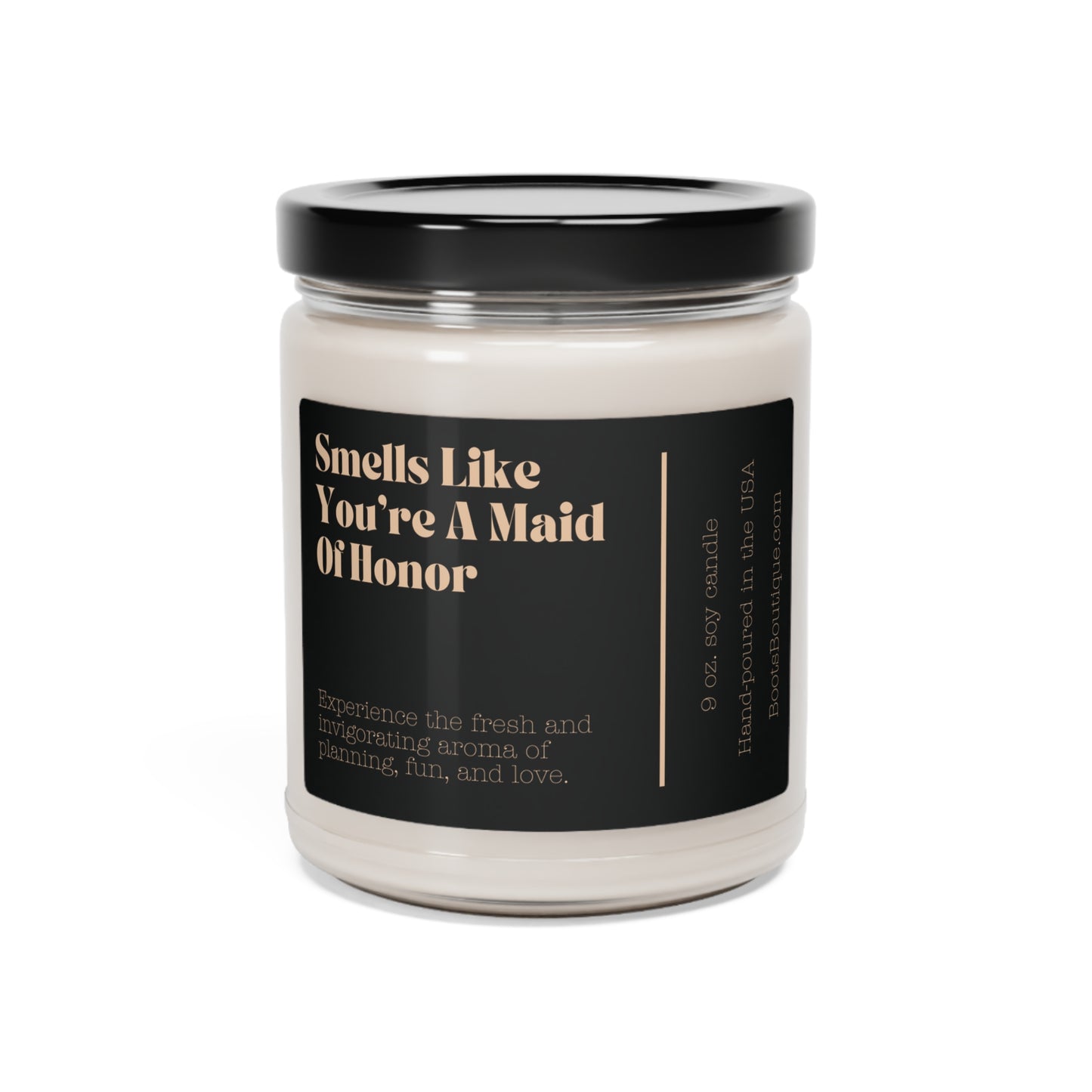 Smells Like You're A Maid Of Honor 9oz Soy Candle