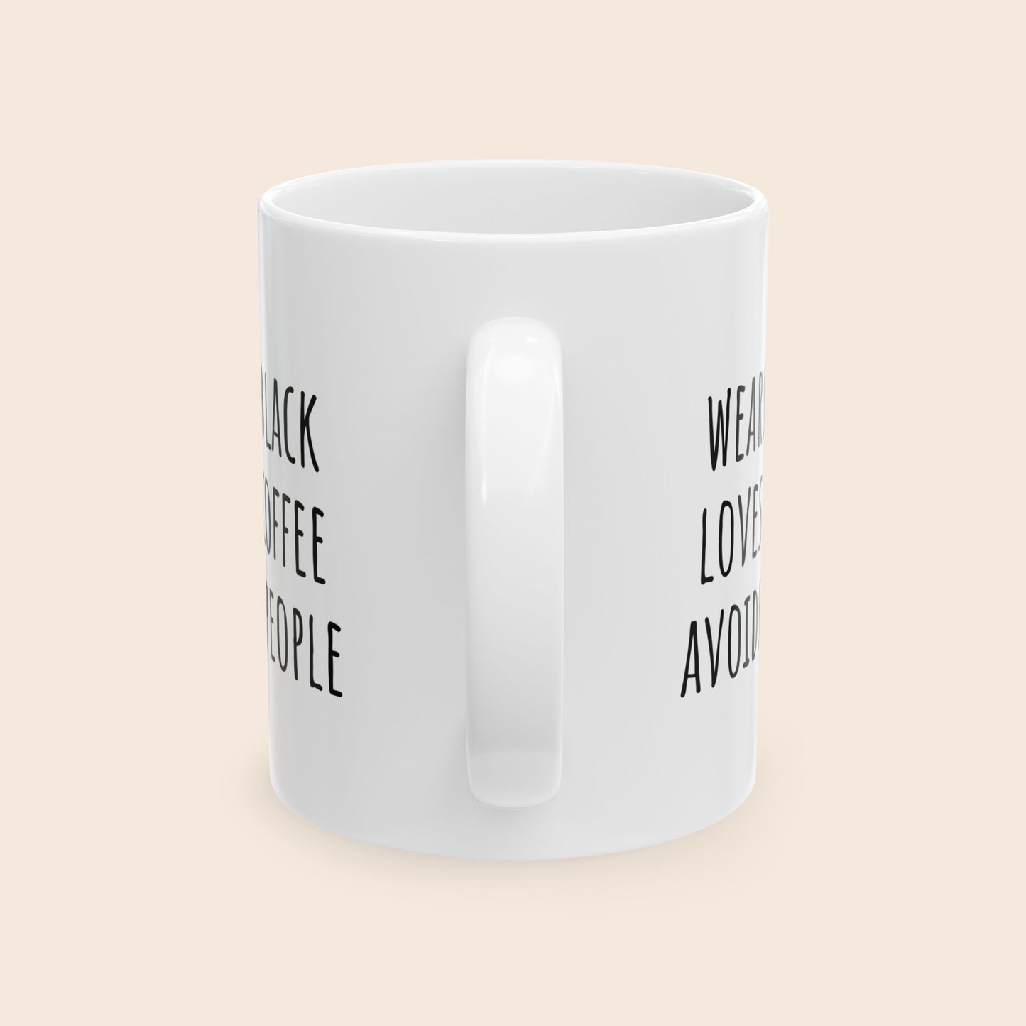 Wears Black, Loves Coffee, Avoids People 11 oz Ceramic Coffee Mug