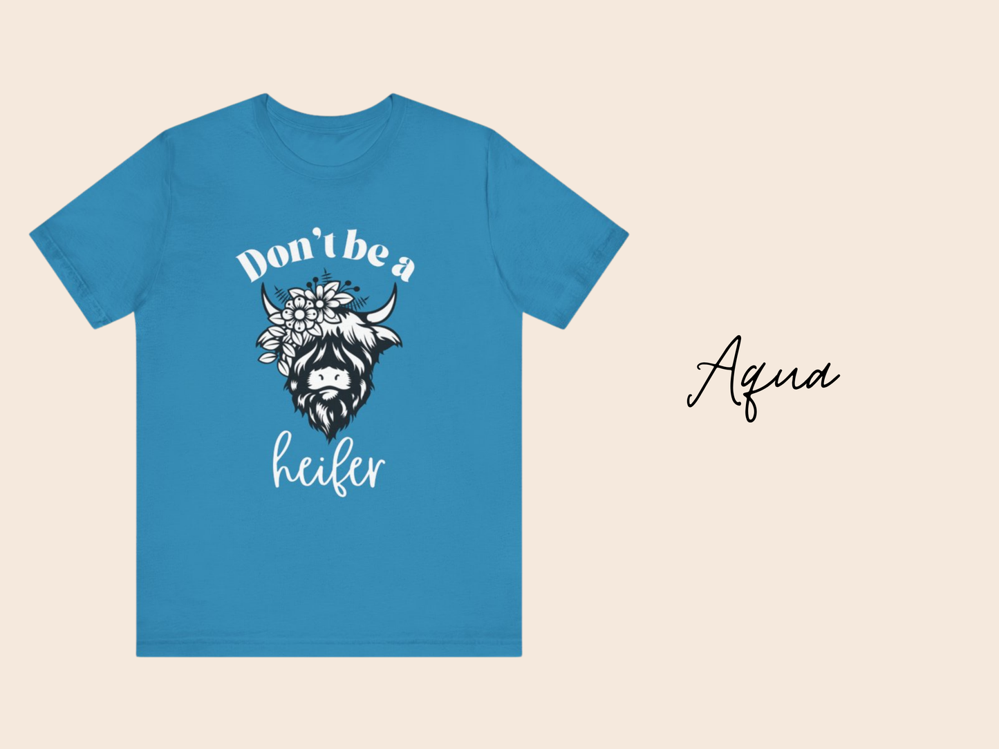 Don't Be a Heifer T-Shirt | Cozy Cow Graphic, Cow Lover, Farm Life, Cute Cow, Easily Distracted By Cows, Cute, Trendy Unisex Jersey Short Sleeve Tee