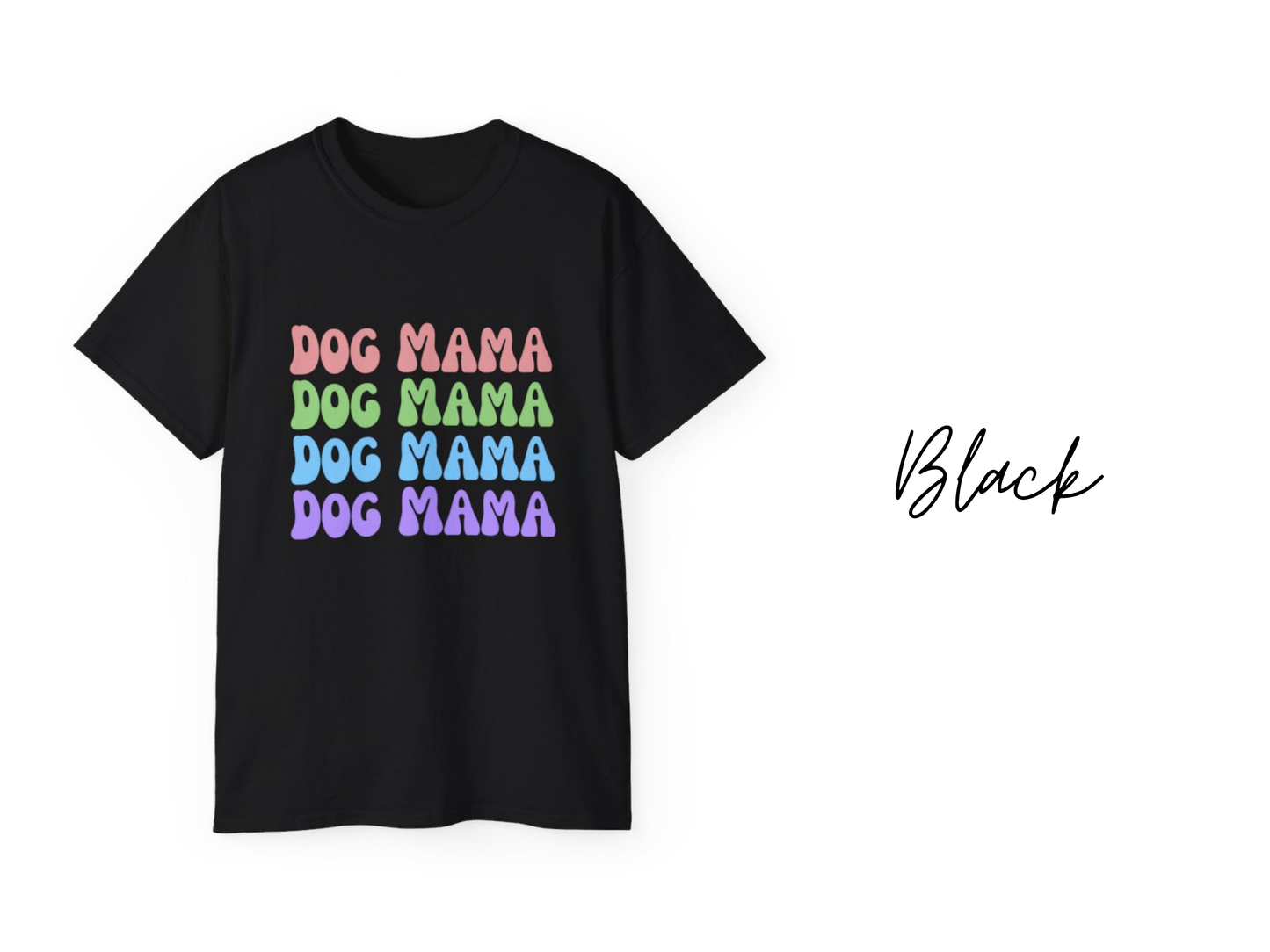 Dog Mama T-Shirt