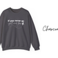 If You Never Go You'll Never Know Crewneck Sweatshirt