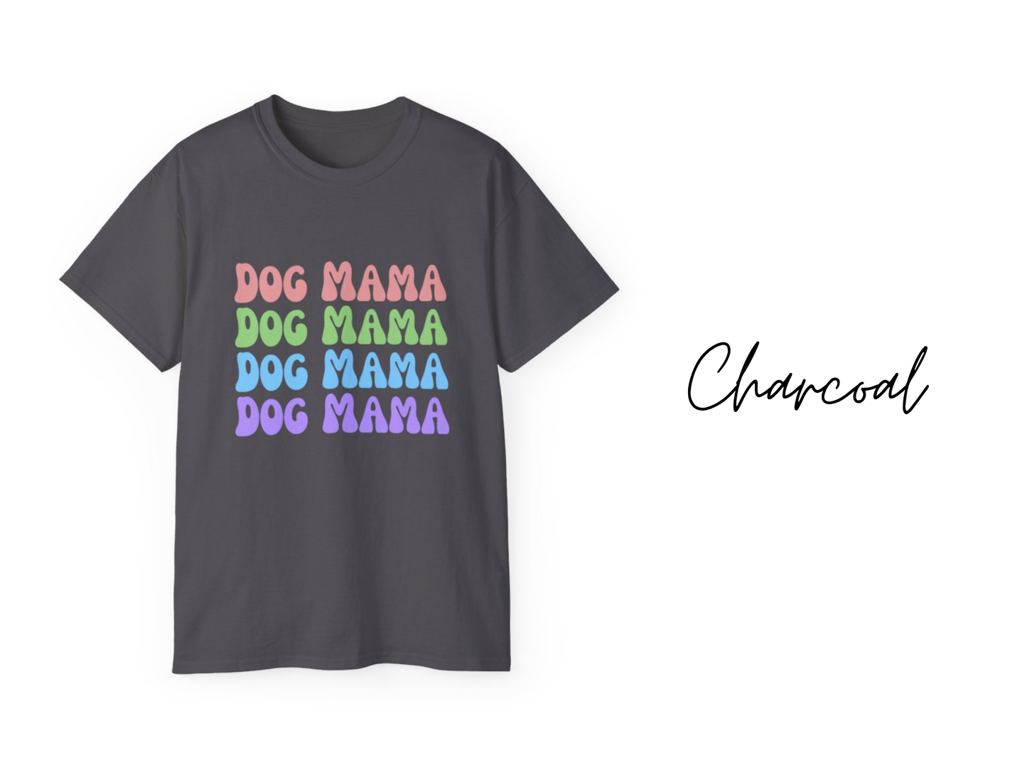 Dog Mama T-Shirt