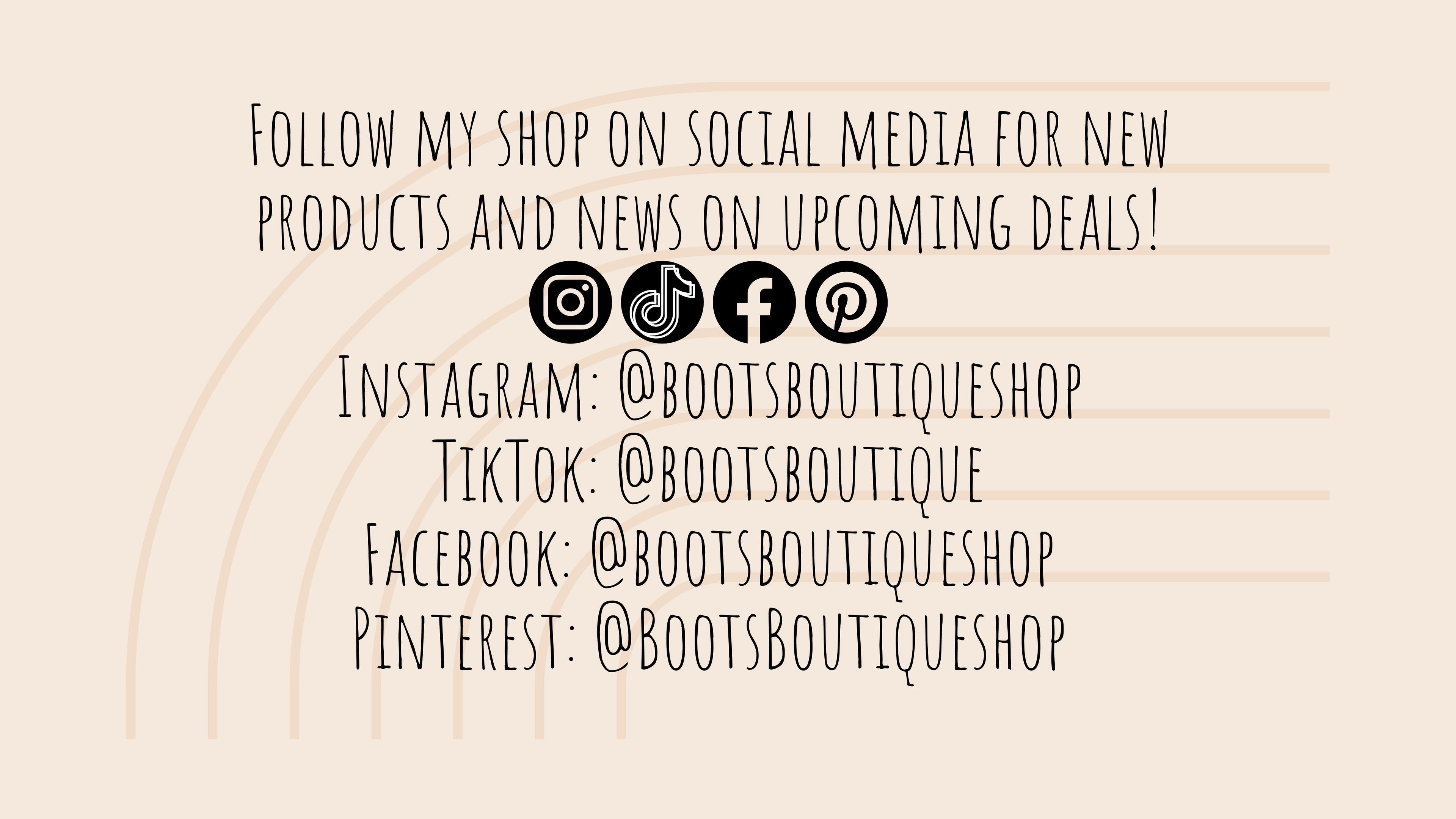 Social media graphic encouraging customers to follow Boot’s Boutique on Instagram, TikTok, Facebook, and Pinterest for product updates and upcoming deals, with handles listed for each platform.