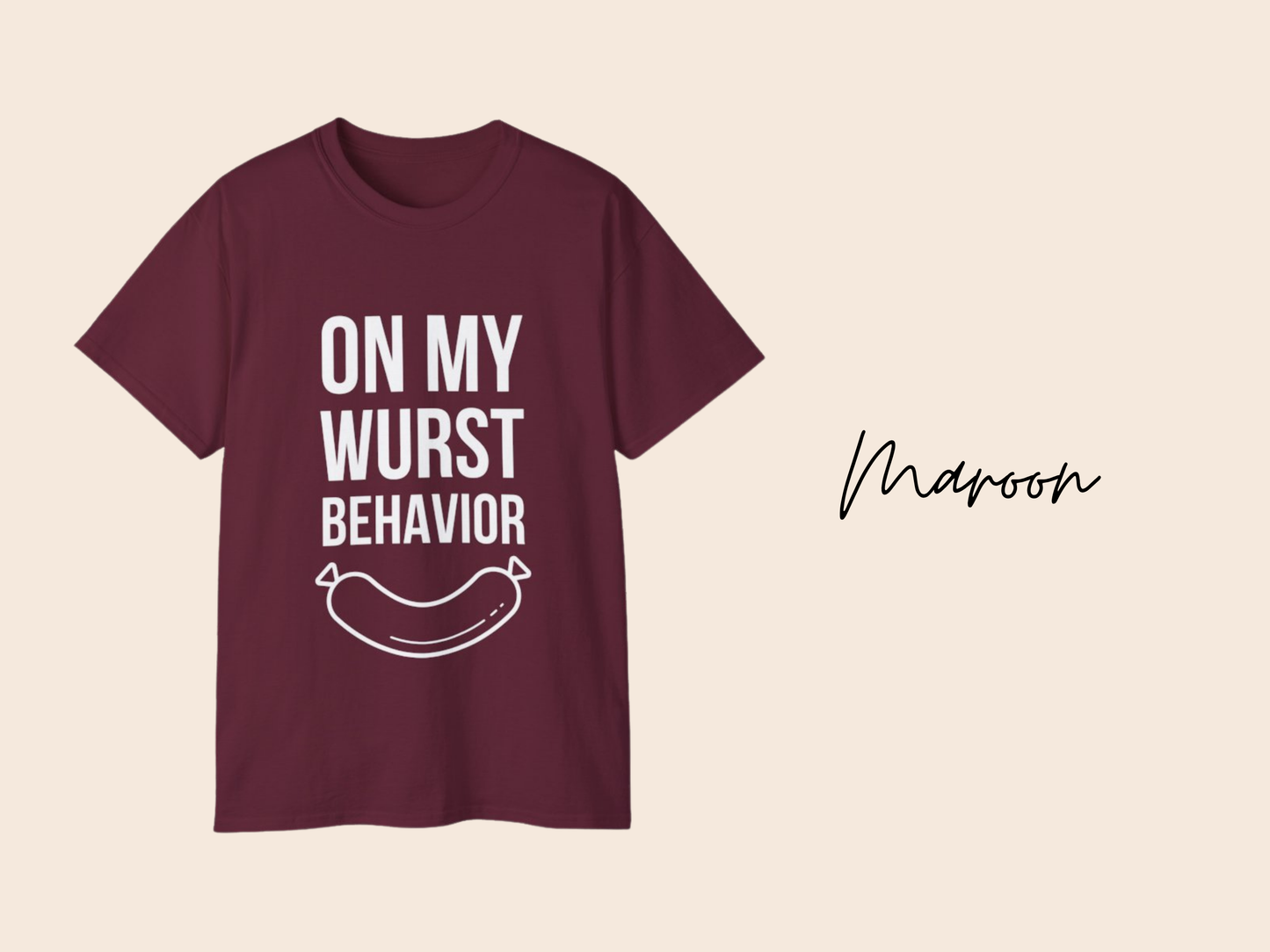 On My Wurst Behavior - Funny BBQ T-Shirt