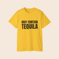 May Contain Tequila T-Shirt