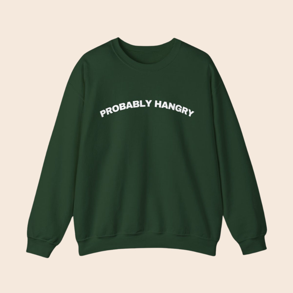 Probably Hangry Crewneck Sweatshirt