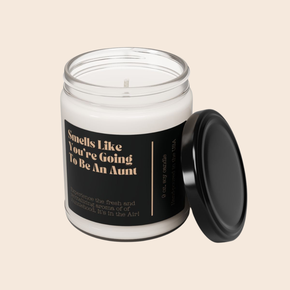 Smells Like You're Going To Be An Aunt 9oz Soy Candle