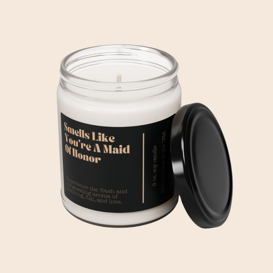 Smells Like You're A Maid Of Honor 9oz Soy Candle