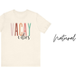 Vacay Vibes T-Shirt