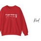 If You Never Go You'll Never Know Crewneck Sweatshirt