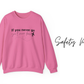 If You Never Go You'll Never Know Crewneck Sweatshirt