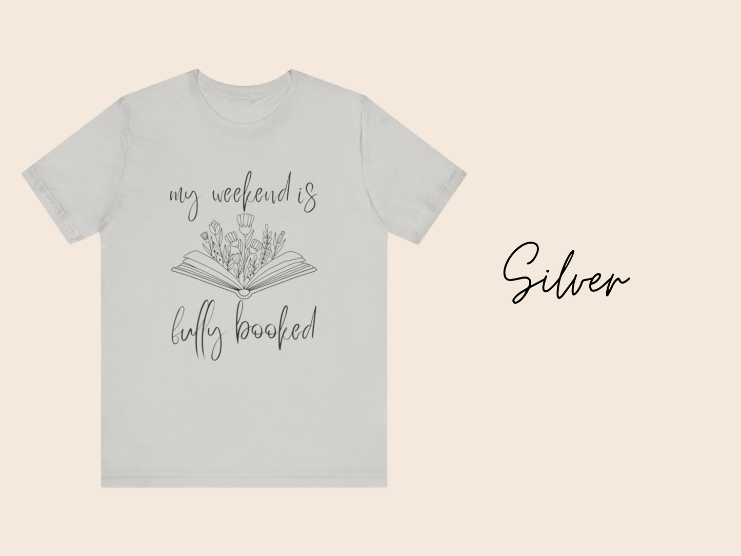 My Weekend is Fully Booked T-Shirt