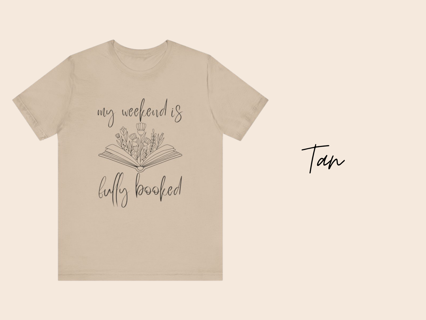 My Weekend is Fully Booked T-Shirt