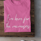 I'm Here For the Mimosas T-Shirt