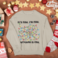 It's Fine I'm Fine Everything is Fine Christmas Crewneck Sweatshirt