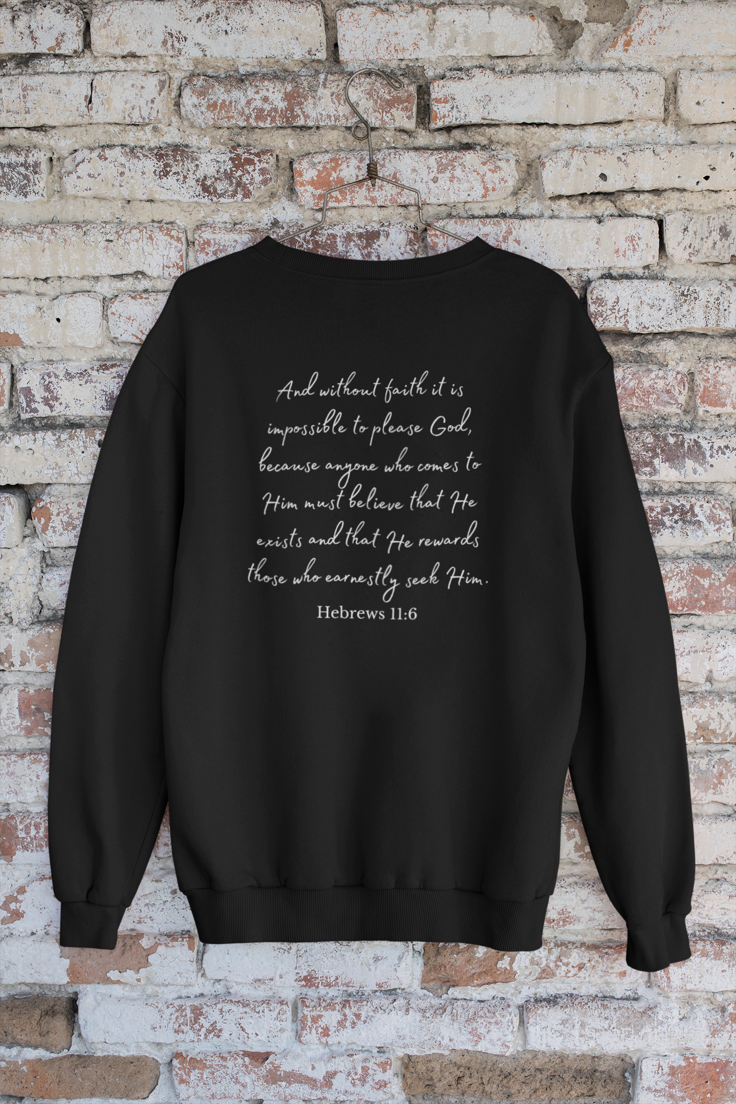 Trust in the Lord Hebrews 11:6 Crewneck Sweatshirt