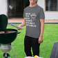 Once You Put My Meat In Your Mouth You're Going to Want to Swallow Funny - Funny BBQ T-Shirt