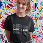 Always Dizzy - Dysautonomia / POTS T-Shirt